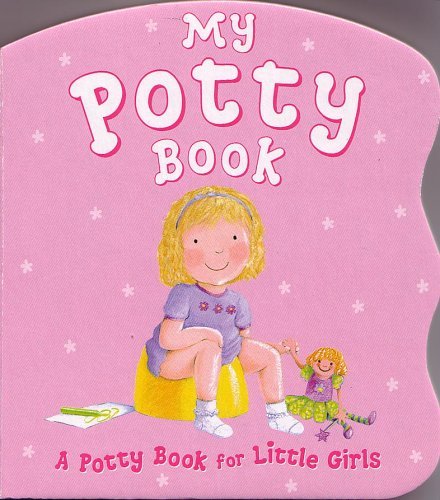 My Potty Book (A Potty Book for Little Girls) Books
