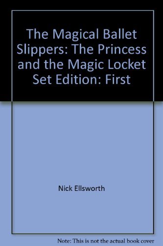The Magical Ballet Slippers: The Princess and the Magic Locket Set Books