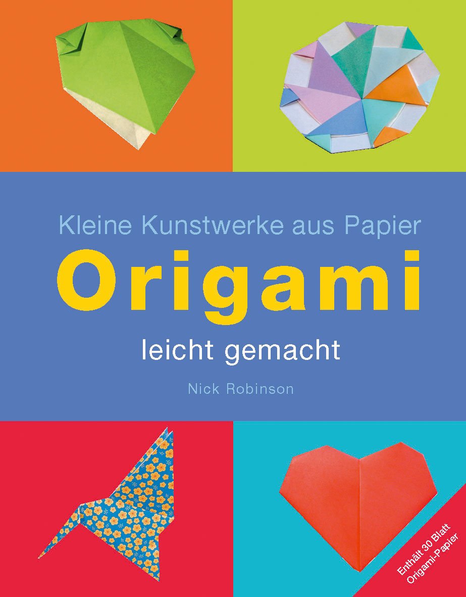 Origami - leicht gemacht - Kleine Kunstwerke aus Papier Hobbies & Crafts