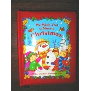 WE WISH YOU A MERRY CHRISTMAS AND OTHER STORIES AND RHYMES. Books