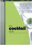 The Cocktail Bible: Traditional and Modern Cocktails for Every Occasion Cooking & Enjoying