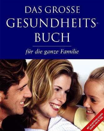 Das große Gesundheits-Buch für die ganze Familie Business & Technology