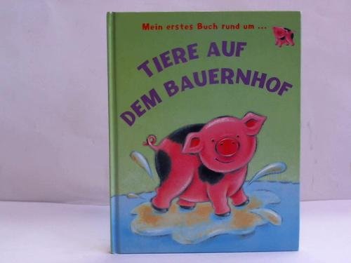 Mein erstes Buch rund um.. Tiere auf dem Bauernhof Books