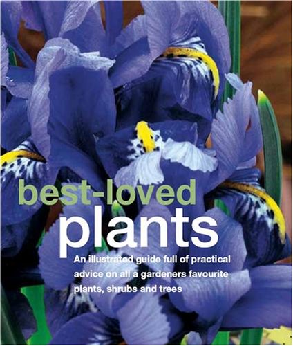 Best Loved Plants (Essential Gardening S.) Garden & Plants