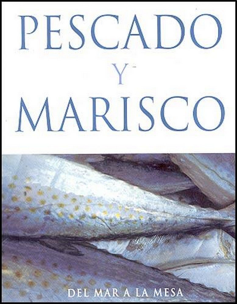 PESCADO Y MARISCO (DEL MAR A LA MESA) Books