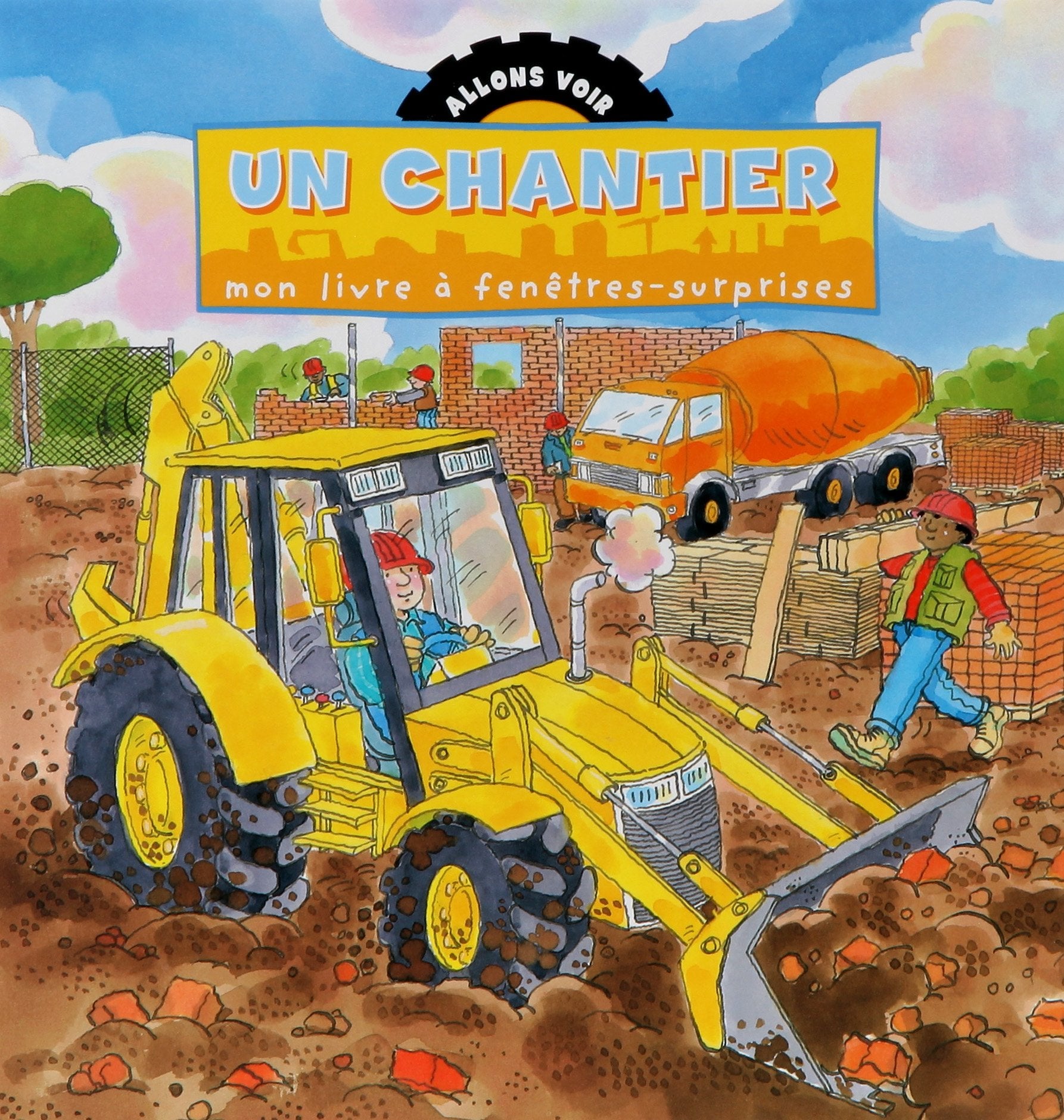 Un chantier: Mon livre à fenêtres-surprises book
