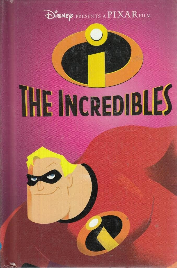 The "Incredibles" (Disney Book of the Film) Novels & Short Stories