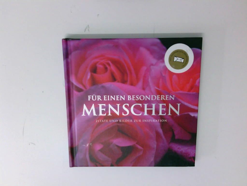 Für einen besonderen Menschen: Zitate und Bilder zur Inspiration Lifestyle