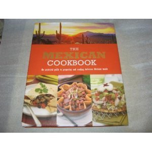 Mexican Cookbook: A Practical Guide to Preparing and Cooking Delicious Mexican Meals Cooking & Enjoying