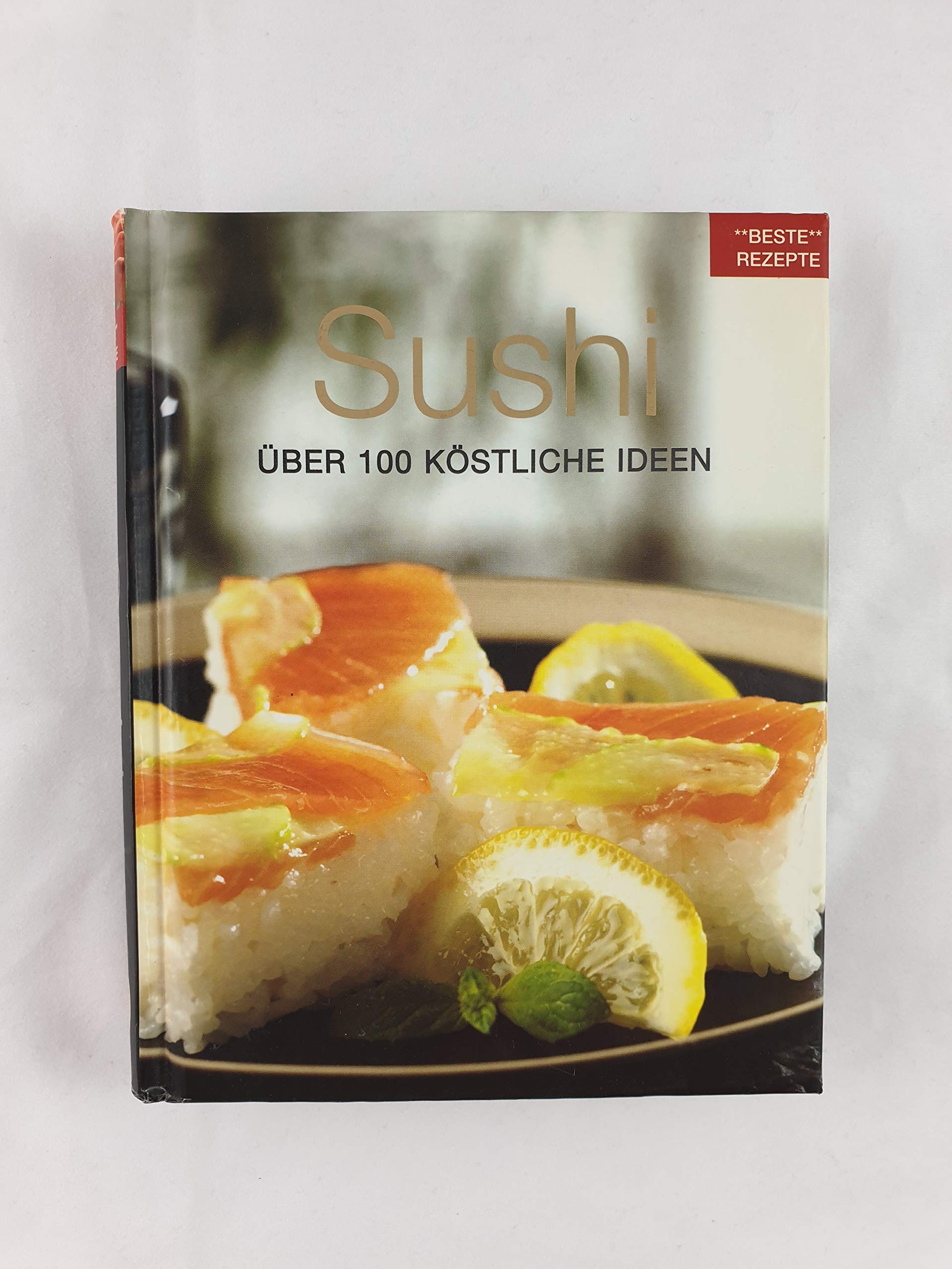 Sushi: Über 100 köstliche Ideen Cooking & Enjoying Books