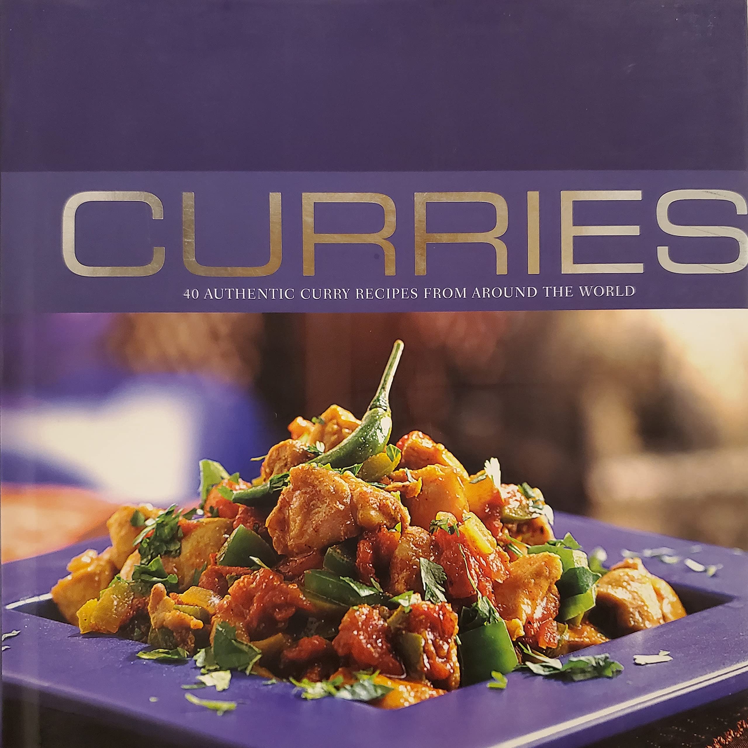 Curries: 40 Authentic Curry Recipes from Around the World Cooking & Enjoying
