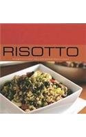 Risotto: 40 Exquisite Classic and Contemporary Riotto Dishes (Contemporary Cooking) Cooking & Enjoying