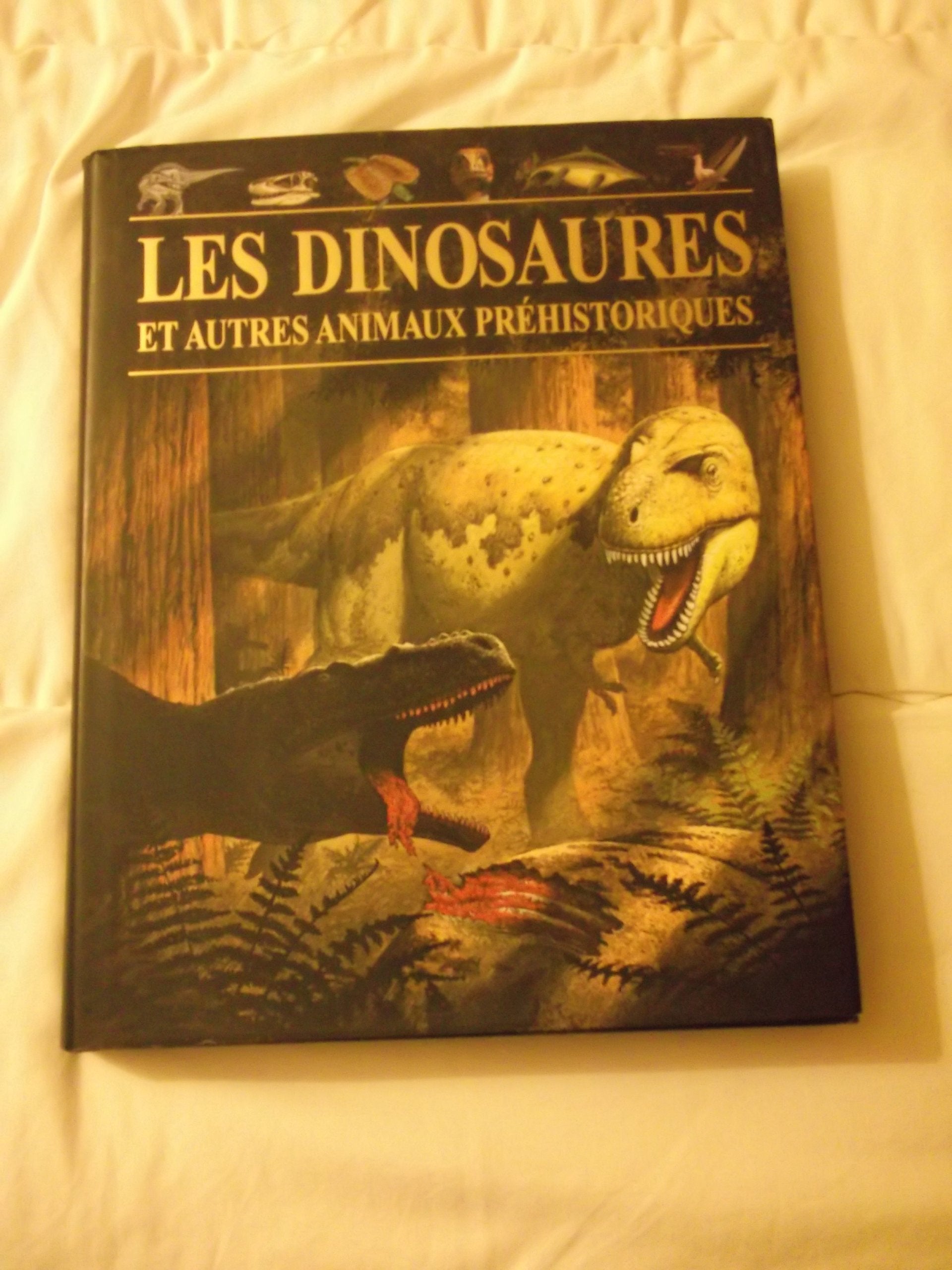 Les dinosaures et autres animaux préhistoriques Books