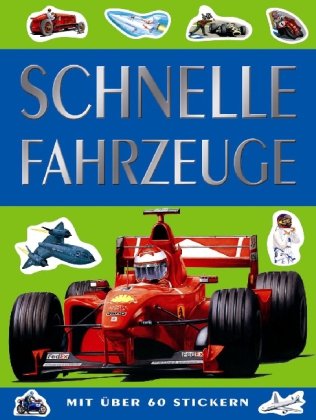 Schnelle Fahrzeuge, Stickerbuch: Mit über 60 Stickern Tiptoi & Games
