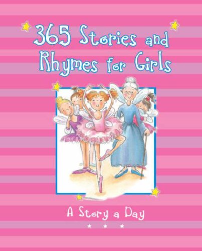 365 Stories and Rhymes for Girls (365 Stories Treasuries) Novels & Short Stories