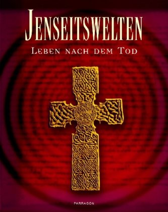 Jenseitswelten - Leben nach dem Tod Politics & History