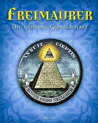 Freimaurer. Die geheime Gesellschaft Politics & History books