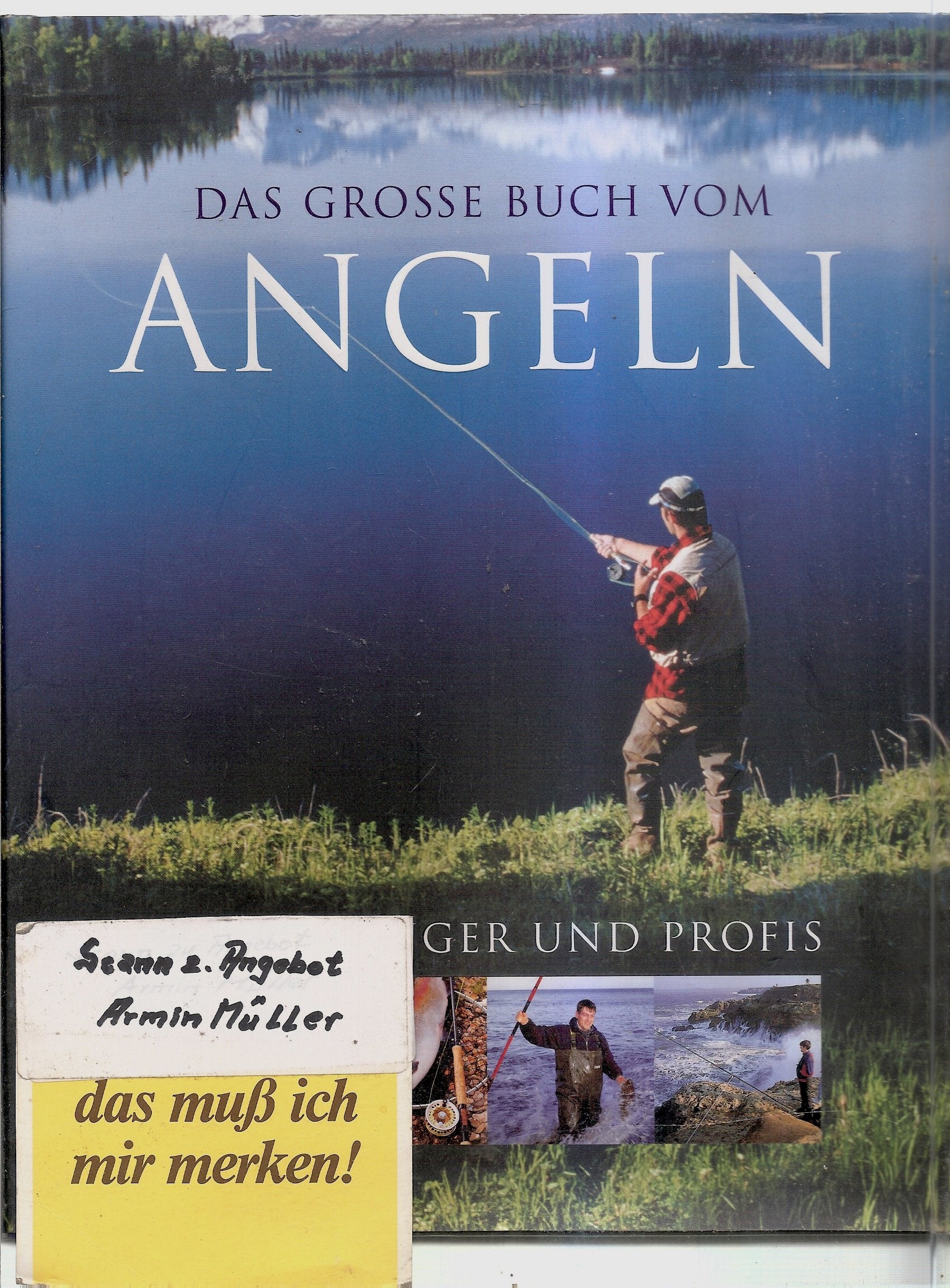 Das große Buch vom Angeln: Für Anfänger und Profis Leisure & Fun