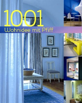 1001 Wohnideen mit Pfiff Architecture