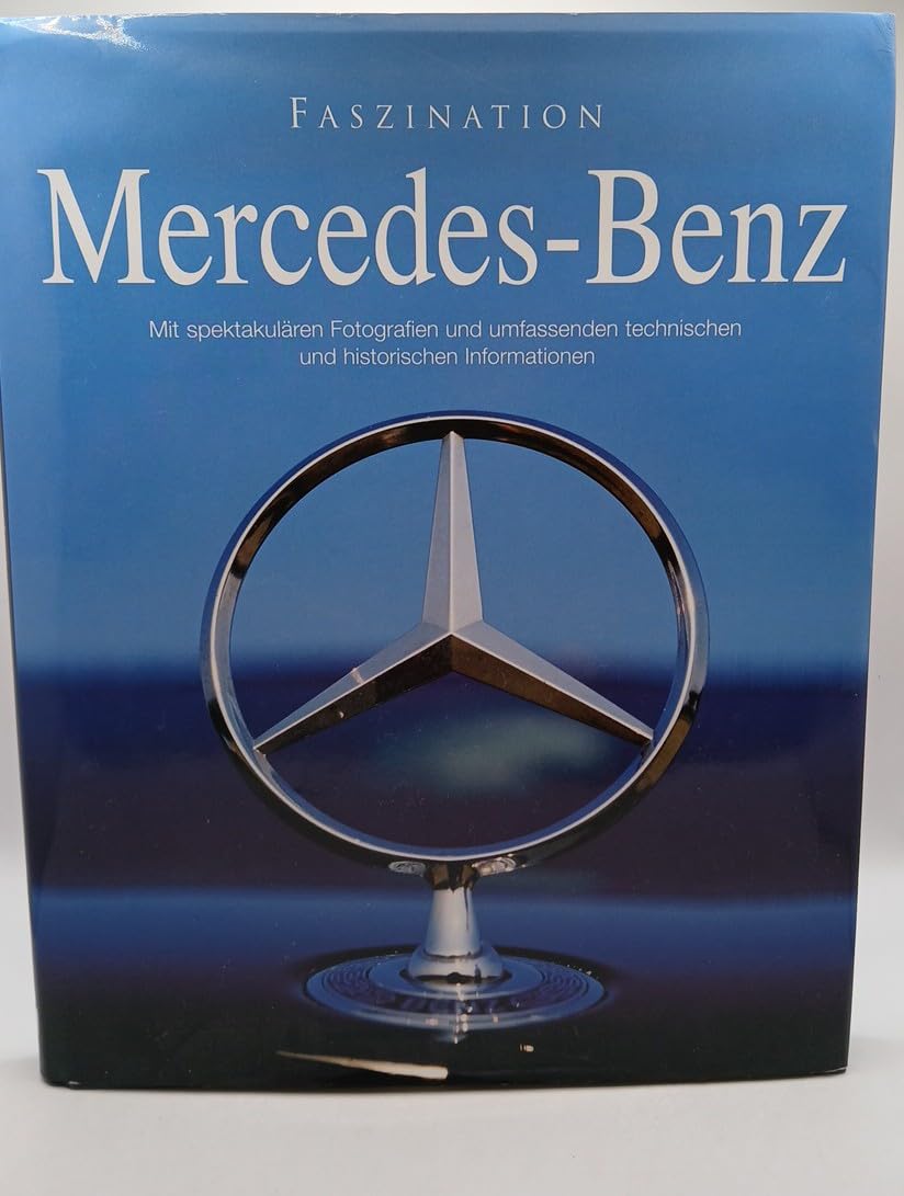 Faszination Mercedes-Benz. Mit spektakulären Fotographien und umfassenden technischen und historischen Informationen , Books