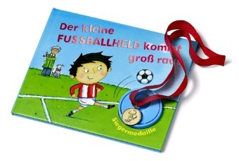 Der kleine Fußballheld kommt groß raus, m. Medaille Books
