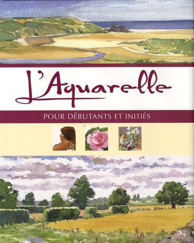 L'Aquarelle: Pour débutants et initiés Books