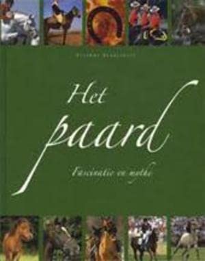 Het paard: fascinatie en mythe book