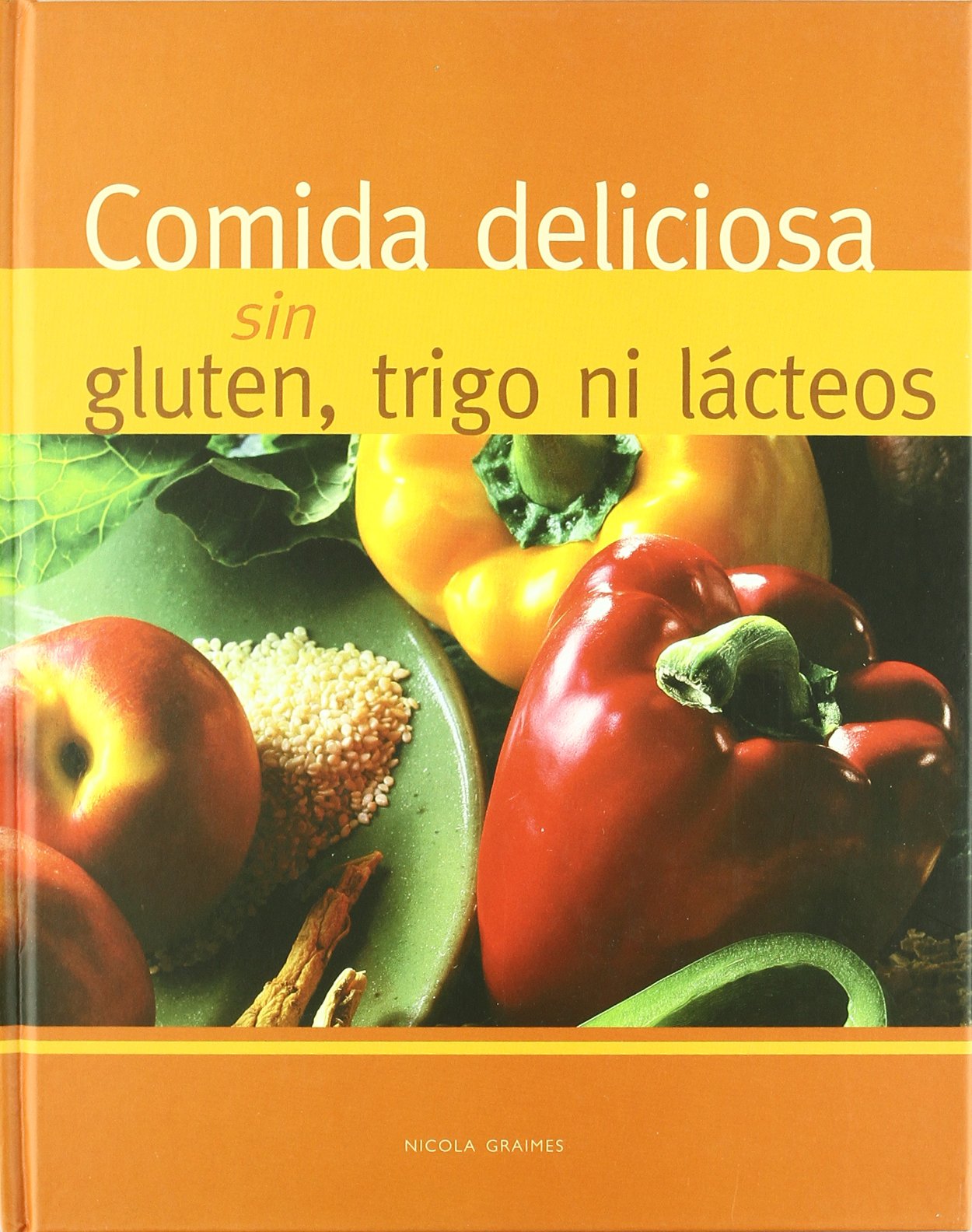 Comida deliciosa sin gluten, trigo ni lacteos Books