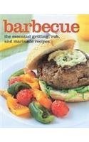Barbecue: The Essential Grilling, Rub, and Marinade Recipes book