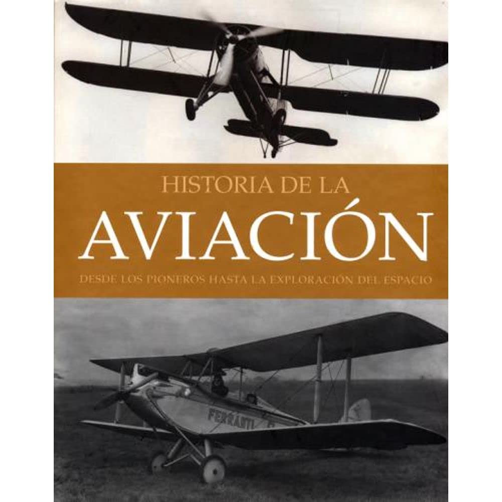 Historia de la aviacion/History of Flight Business & Technology
