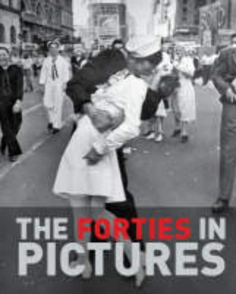 The Forties in Pictures Travel