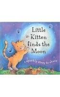 Little Kitten Finds the Moon (Glitter Books) Novels & Short Stories