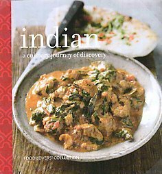 Indian: A Culinary Journey of Discovery Cooking & Enjoying