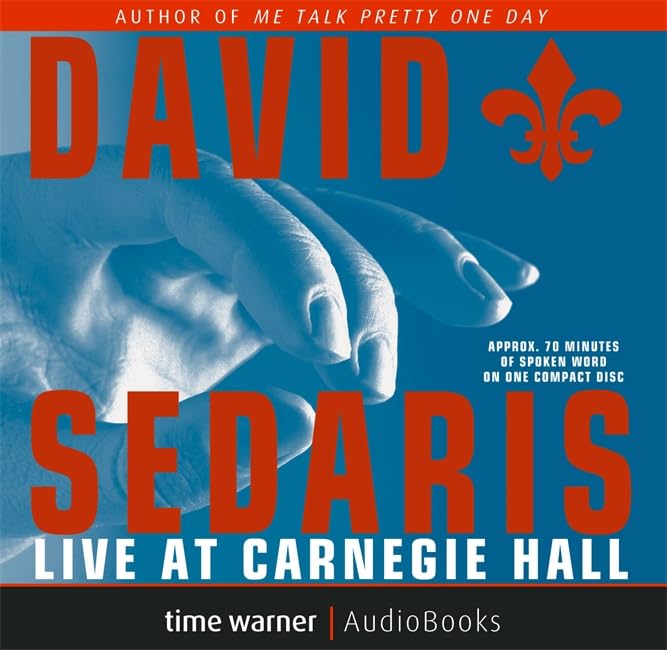 David Sedaris Live at Carnegie Hall Humour & Satire