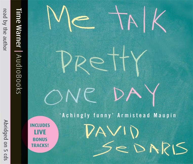 Me Talk Pretty One Day, 5 Audio-CDs: Read by the Author Contemporary literature