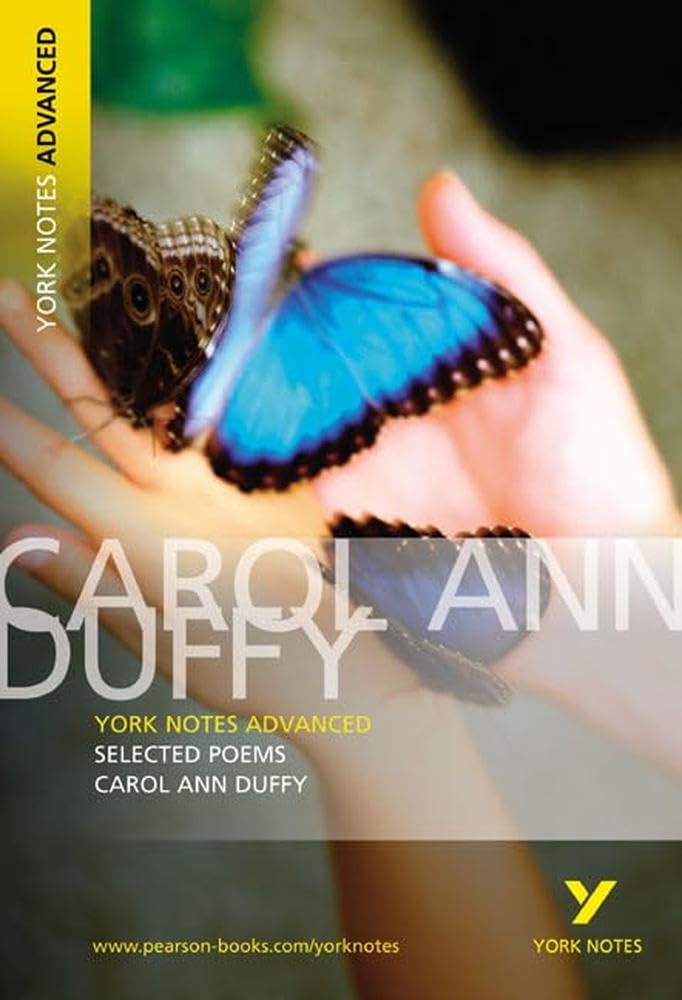 Selected Poems of Carol Ann Duffy (York Notes Advanced) English Literature Study Guide - for 2026, 2027 exams Contemporary literature