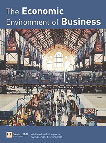 Online Course Pack: The Economic Environment of Business with OneKey CourseCompass Access Card: Sloman The Economic Environment of Business 1e Business, Finance & Career