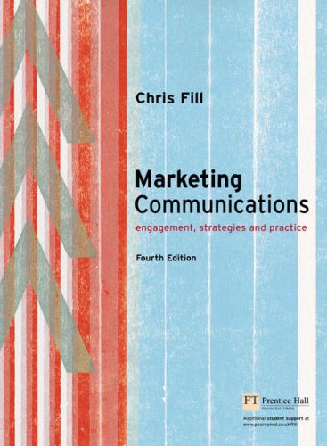Online Course Pack: Marketing Communications:Engagement, Strategies and Practice with OneKey Blackboard Access Card: Fill, Marketing Communications 4e Business, Finance & Career