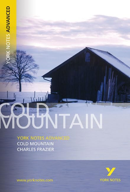 Cold Mountain: everything you need to catch up, study and prepare for 2021 assessments and 2022 exams (York Notes Advanced) Historical Fiction
