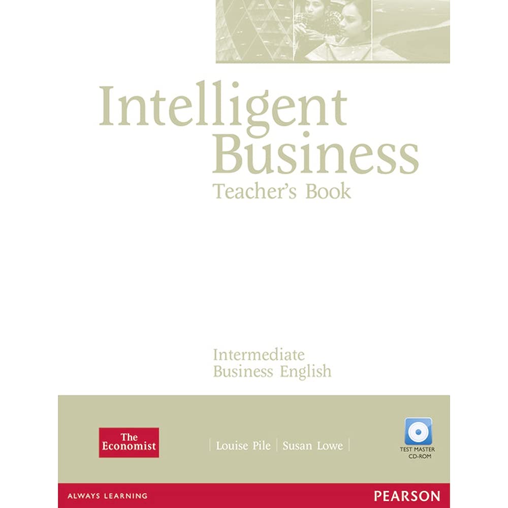Intelligent Business Intermediate Teachers Book and Test Master CD-ROM Pack: Industrial Ecology Foreign Languages ​​& Dictionaries