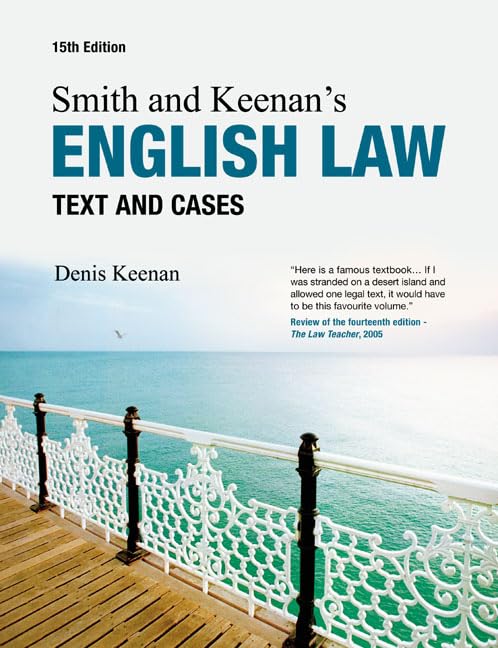 Smith and Keenan's English Law: Text and Cases Law