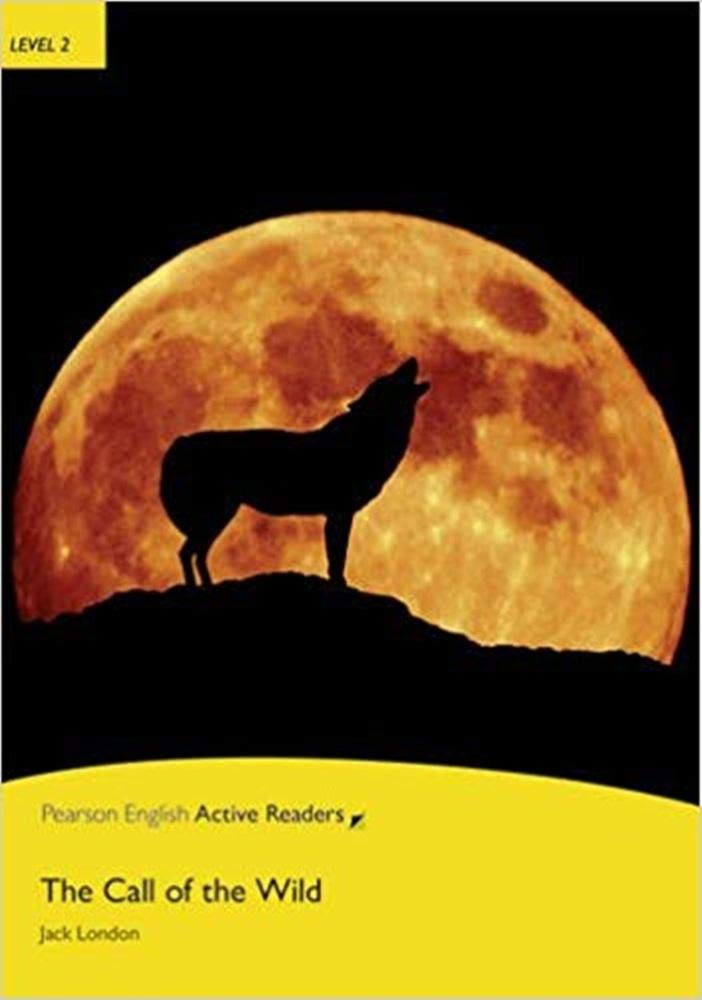 The Call of the Wild, w. CD-ROM/-Audio: Text in English. Elementary. 600 words (Class 6. Niveau A2) (Penguin Active Reading (Graded Readers)) Action & Adventure