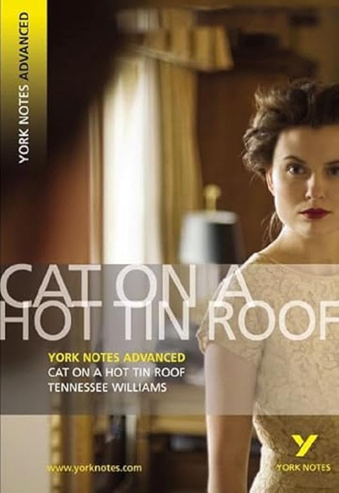 Tennessee Williams 'Cat on a Hot Tin Roof': Text in English (York Notes Advanced) Drama