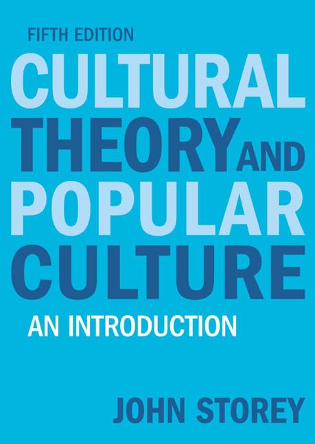 Cultural Theory and Popular Culture: An Introduction Media & Communication