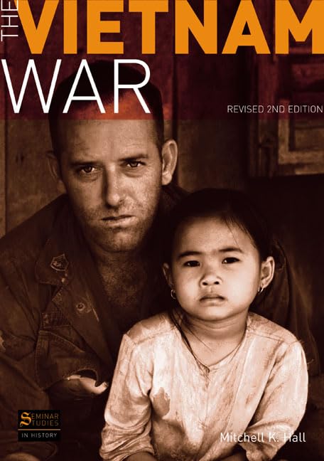 The Vietnam War: Revised 2nd Edition (Seminar Studies In History) Business & Technology