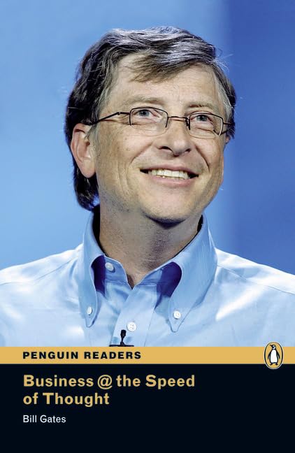 Business @ the Speed of Thought: Text in English. Advanced (Penguin Readers (Graded Readers)) Study Guides