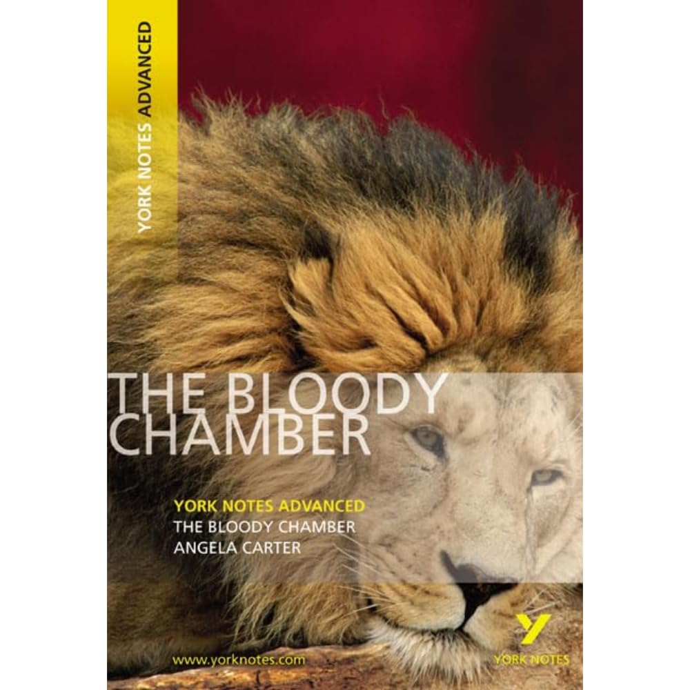 The Bloody Chamber (York Notes Advanced) - English Literature Study Guide - for 2026, 2027 exams Contemporary literature