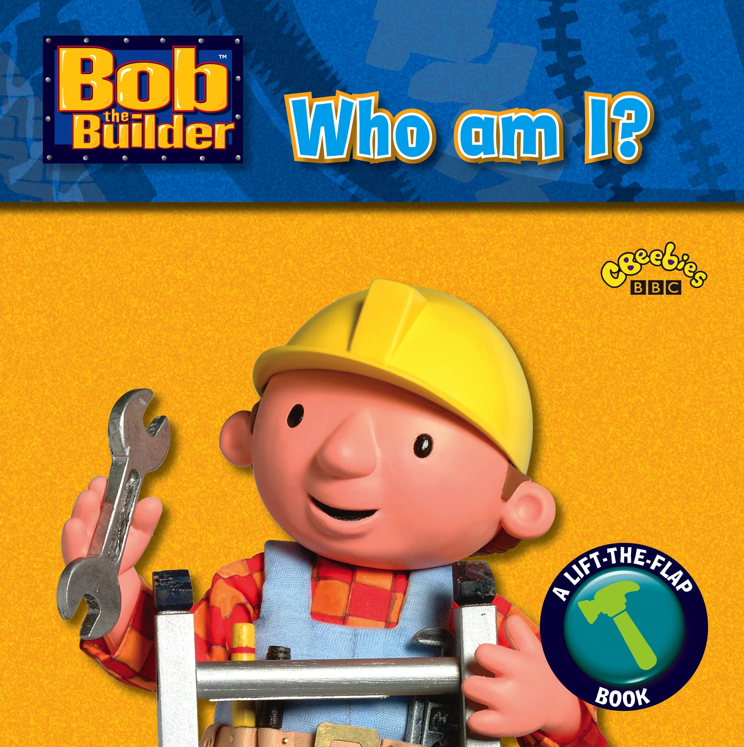 Bob the Builder: Who Am I?: A Lift-the-Flap Book Tiptoi & Games