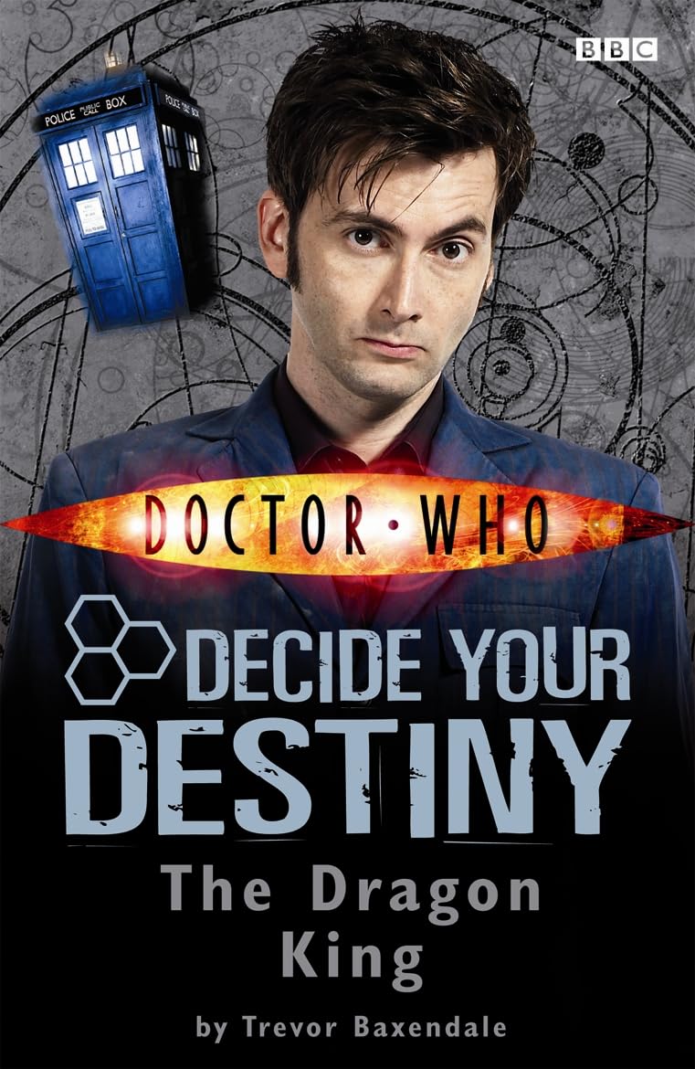 Doctor Who: The Dragon King: Decide Your Destiny: Story 3 book