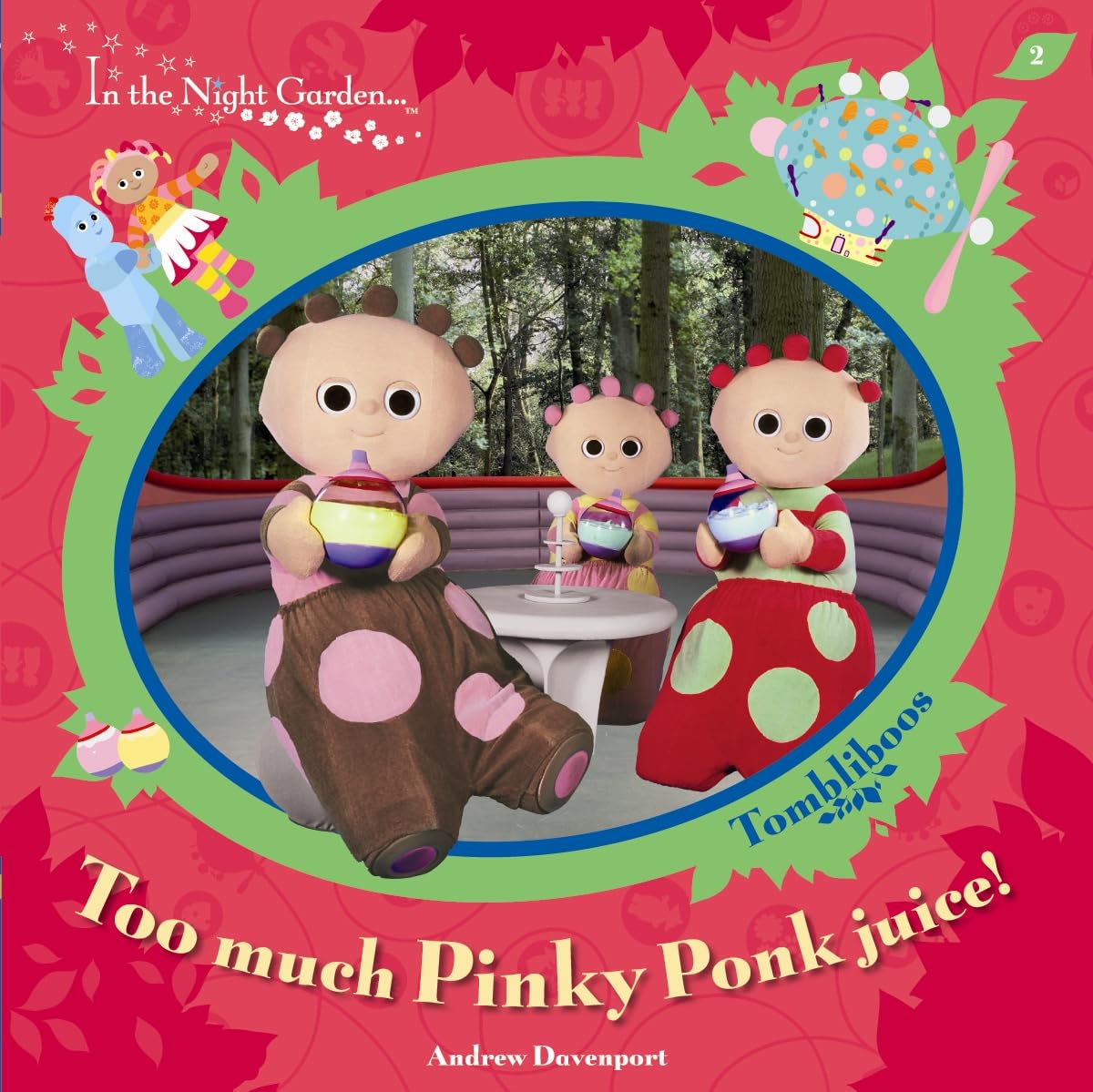 In The Night Garden: Too Much Pinky Ponk Juice! book